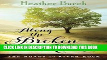 [PDF] Along the Broken Road (The Roads to River Rock) Full Colection