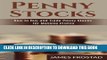 [PDF] Penny Stocks: How to Buy and Trade Penny Stocks for Massive Profits Full Online