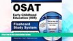 Big Deals  OSAT Early Childhood Education (005) Flashcard Study System: CEOE Test Practice