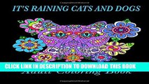 [Read PDF] It s Raining Cats and Dogs Adult Coloring Book Download Online