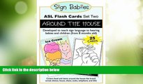 Big Deals  Sign Babies ASL Flash Cards, Set Two: Around the House  Free Full Read Best Seller