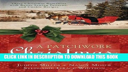 [PDF] A Patchwork Christmas: Three Christmas Romances with Bonus Handcraft Patterns and Cookie