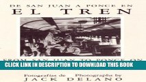 [Read PDF] De San Juan a Ponce En El Tren/ from San Juan to Ponce on the Train Ebook Free