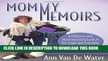 New Book Mommy Memoirs: A Hilarious and Heartwarming Look at the Trials and Triumphs of Being a Mom