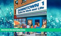 For you Downtown 1: English for Work and Life (Downtown: English for Work and Life)