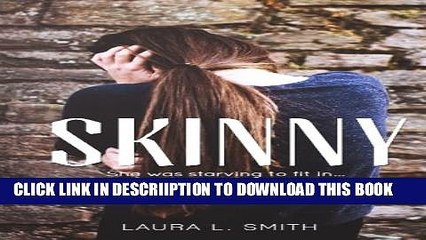 [PDF] Skinny: she was starving to fit in (False Reflections) (Volume 1) Popular Online