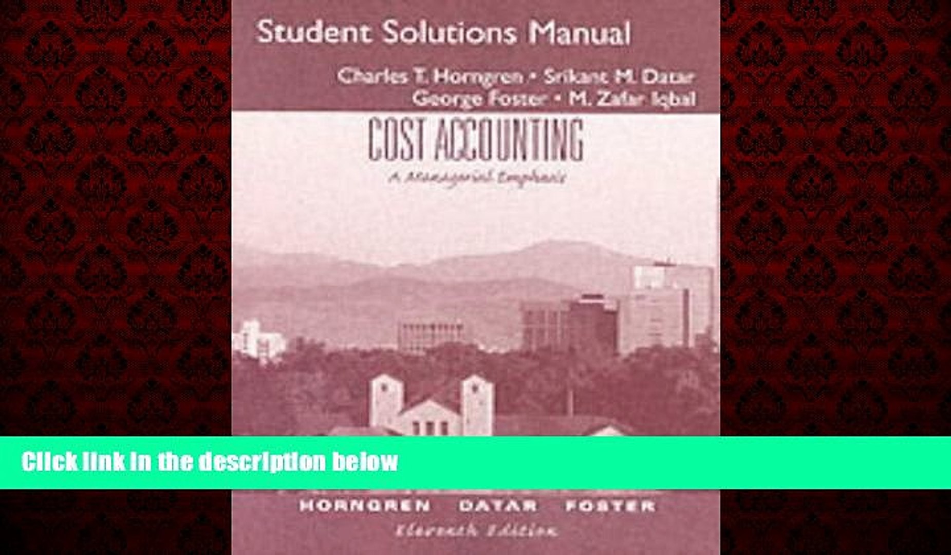 Cost Accounting A Managerial Emphasisstudent Solutions Manual Online