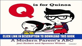 New Book Q is for Quinoa: A Modern Parent s ABC