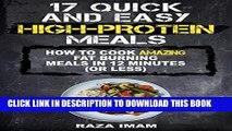 [PDF] 17 Quick and Easy High-Protein Meals: That You Can Make in 12 Minutes or Less Full Online