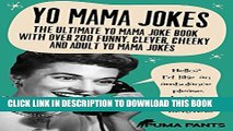 New Book Yo Mama Jokes: The Ultimate Yo Mama Joke Book with Over 200 Funny, Clever, Cheeky and