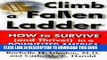 [PDF] Climb a Fallen Ladder: How to Survive (and Thrive!) in a Downsized America Popular Online