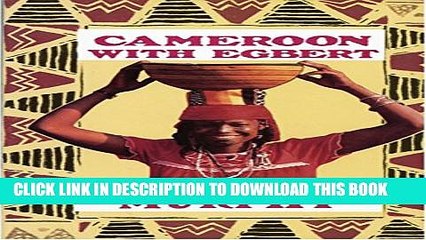 [Read PDF] Cameroon with Egbert Download Online