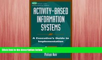READ book  Activity-Based Information Systems: An Executive s Guide to Implementation (Wiley Cost