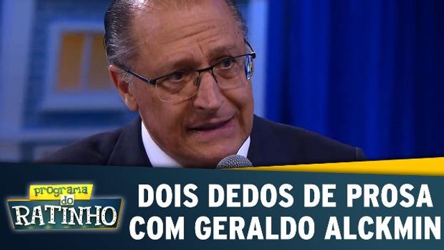 Dois Dedos De Prosa - Geraldo Alckmin