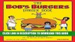 [PDF] The Bob s Burgers Burger Book: Real Recipes for Joke Burgers Full Colection
