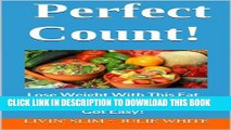 [PDF] Perfect Count!: Lose Weight With This Fat Calorie Percentage Chart and Fiber Chart!  Losing