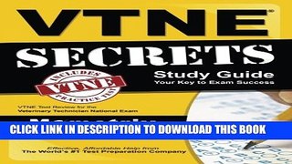 New Book VTNE Secrets Study Guide: VTNE Test Review for the Veterinary Technician National Exam