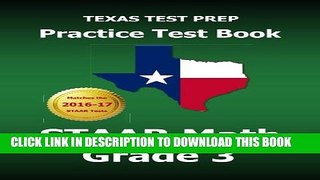 Collection Book TEXAS TEST PREP Practice Test Book STAAR Math Grade 3: Includes Three Complete