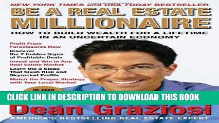 [PDF] Be a Real Estate Millionaire: How to Build Wealth for a Lifetime in an Uncertain Economy