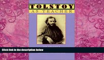 Must Have PDF  Tolstoy as Teacher: Leo Tolstoy s Writings on Education  Best Seller Books Most