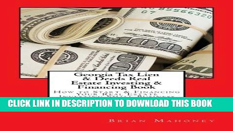 [PDF] Georgia Tax Lien   Deeds Real Estate Investing   Financing Book: How to Start   Financing