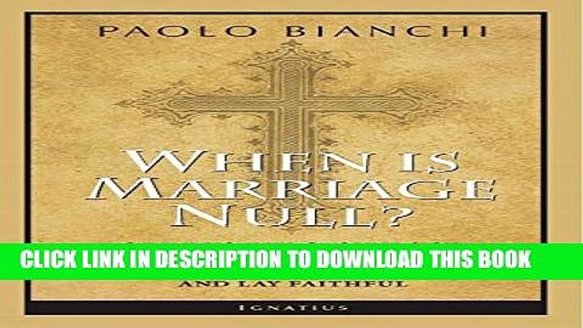 [PDF] When Is Marriage Null?: Guide to the Grounds of Matrimonial Nullity for Pastors, Counselors,
