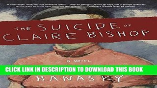 Collection Book The Suicide of Claire Bishop: A Novel