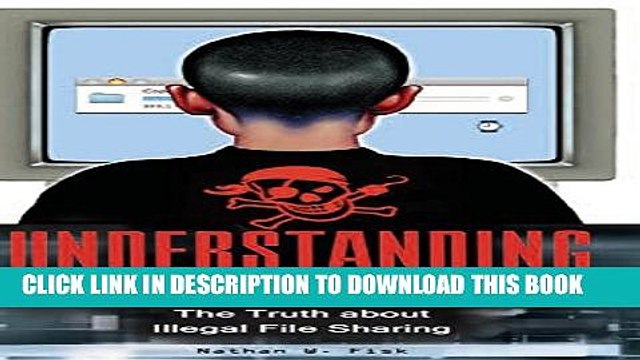 [PDF] Understanding Online Piracy: The Truth about Illegal File Sharing [Full Ebook]
