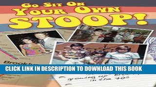 New Book Go sit on your own stoop!: Stories of growing up  Brooklyn  in the 70s