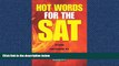 For you Hot Words for the SAT ED, 6th Edition (Barron s Hot Words for the SAT)