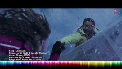 "Darkhaast" feat' Arijit Singh, Sunidhi Chauhan | Shivaay | Romantic VIDEO Song | Ajay Devgn, Erika Kaar | HD 1080p