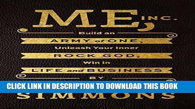[PDF] Me, Inc.: Build an Army of One, Unleash Your Inner Rock God, Win in Life and Business Full