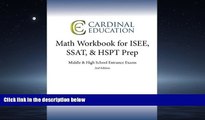 Enjoyed Read Math Workbook for ISEE, SSAT,   HSPT Prep: Middle   High School Entrance Exams