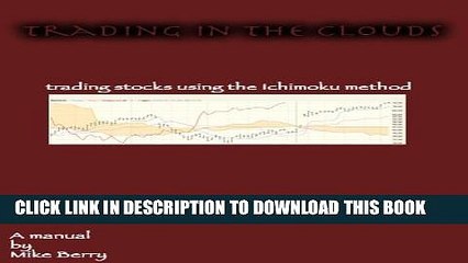 [PDF] Trading In The Clouds - Trading Stocks Using the Ichimoku Method Full Online