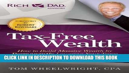 [PDF] Tax-Free Wealth: How to Build Massive Wealth by Permanently Lowering Your Taxes Full