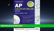For you Kaplan AP Calculus AB   BC 2016: Book   DVD (Kaplan Test Prep)