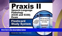 FAVORITE BOOK  Praxis II Speech-Language Pathology (0330 and 5330) Exam Flashcard Study System: