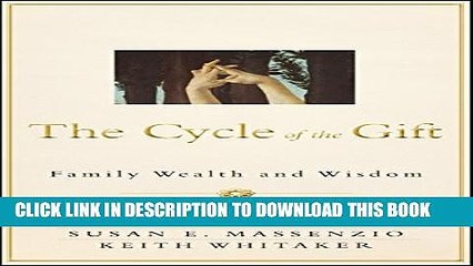 [PDF] The Cycle of the Gift: Family Wealth and Wisdom Popular Colection