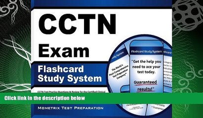 read here  CCTN Exam Flashcard Study System: CCTN Test Practice Questions   Review for the