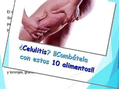 ¿Celulitis? Combátela con estos 10 alimentos!