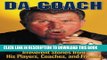 [PDF] Da Coach: Irreverent Stories from Mike Ditka s Players, Coaches and Friends Popular Collection