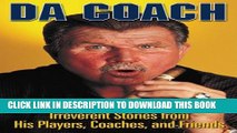 [PDF] Da Coach: Irreverent Stories from Mike Ditka s Players, Coaches and Friends Popular Collection