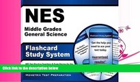 complete  NES Middle Grades General Science Flashcard Study System: NES Test Practice Questions