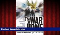 FREE DOWNLOAD  The War at Home: The Corporate Offensive from Ronald Reagan to George W. Bush