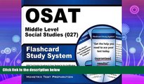 FULL ONLINE  OSAT Middle Level Social Studies (027) Flashcard Study System: CEOE Test Practice