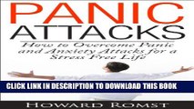 New Book Panic Attacks - How to Overcome Panic and Anxiety Attacks for a Stress Free Life (Panic