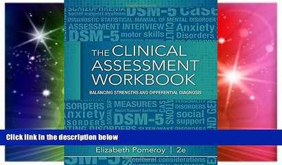 Big Deals  Clinical Assessment Workbook: Balancing Strengths and Differential Diagnosis  Free Full