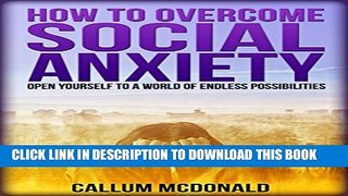 Collection Book How to Overcome Social Anxiety   Shyness Forever: Open Yourself to a World of