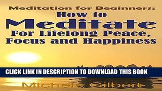 Collection Book Meditation for Beginners: How to Meditate for Lifelong Peace, Focus and Happiness
