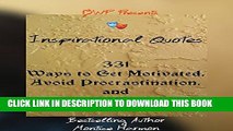 [PDF] Inspirational Quotes: 331 Ways to Get Motivated, Avoid Procrastination, and Achieve